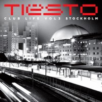 Purchase VA - Tiësto – Club Life Vol. 3 (Stockholm)