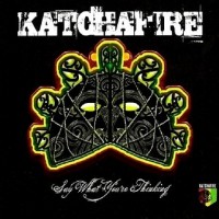 Purchase Katchafire - Say What You're Thinking