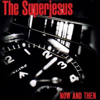 Purchase The Superjesus - Now And Then (EP)