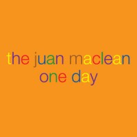 Purchase The Juan MacLean - One Day (MCD)
