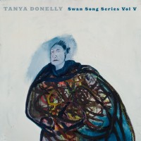 Purchase Tanya Donelly - Swan Song Series (Vol. 5)