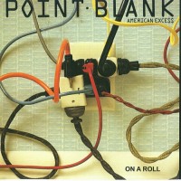 Purchase Point Blank - American Excess / On A Roll