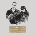 Buy The Wind And The Wave - From The Wreckage Mp3 Download