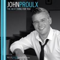 Purchase John Proulx - The Best Thing For You