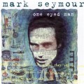Buy Mark Seymour - One Eyed Man Mp3 Download