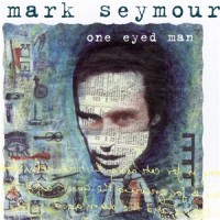 Purchase Mark Seymour - One Eyed Man