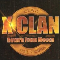 Purchase X-Clan - Return From Mecca