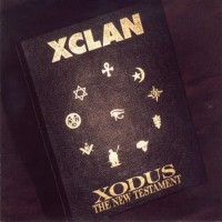 Purchase X-Clan - Xodus The New Testament