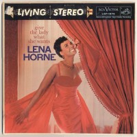 Purchase Lena Horne - Give The Lady What She Wants (Vinyl)