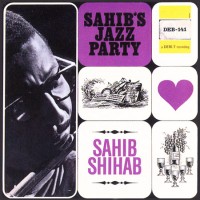 Purchase Sahib Shihab - Sahib's Jazz Party (Vinyl)