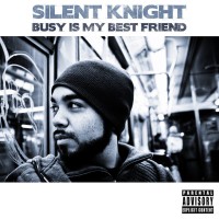 Purchase Silent Knight - Busy Is My Best Friend