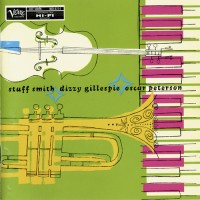 Purchase Stuff Smith, Dizzy Gillespie & Oscar Peterson - Stuff Smith, Dizzy Gillespie & Oscar Peterson (Reissued 1994) CD1