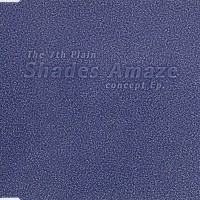 Purchase The 7Th Plain - Shades Amaze Concept (EP)