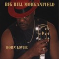 Buy Big Bill Morganfield - Born Lover Mp3 Download