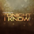 Buy Chester See - Tonight I Know (CDS) Mp3 Download
