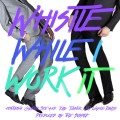 Buy Chester See - Whistle While I Work It (CDS) Mp3 Download