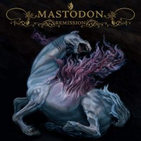 Purchase Mastodon - Remission (Remastered 2014)