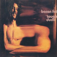 Purchase Bacon Fat - Tough Dude (Vinyl)