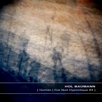 Purchase Hol Baumann - Human (Live Nuit Hypnotique #4)