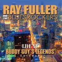 Purchase Ray Fuller - Live At Buddy Guys Legends (With The Blues Rockers)