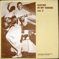 Purchase VA - Guitar In My Hands Vol. 2: An Anthology Of Smoking Texas Blues And R&B Guitar (1947-1964)