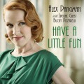 Buy Alex Pangman - Have A Little Fun Mp3 Download