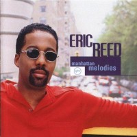 Purchase Eric Reed - Manhattan Melodies