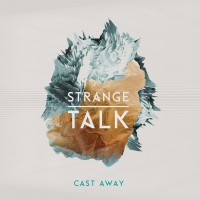 Purchase Strange Talk - Cast Away (Deluxe Edition)