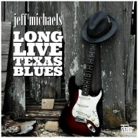 Purchase Jeff Michaels - Long Live Texas Blues