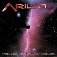 Purchase Arilyn - Tomorrow Never Comes