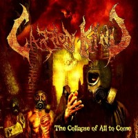 Purchase Carrion Kind - The Collapse Of All To Come