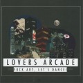 Buy Fuck Art, Let's Dance! - Lovers Arcade Mp3 Download