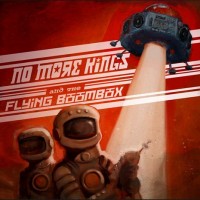 Purchase No More Kings - And The Flying Boombox
