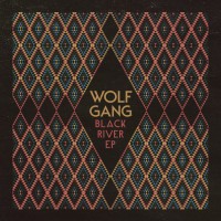 Purchase Wolf Gang - Black River (EP)