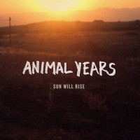 Purchase Animal Years - Sun Will Rise (Deluxe Edition)