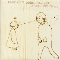 Purchase Clap Your Hands Say Yeah - In This Home On Ice (EP)