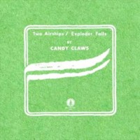 Purchase Candy Claws - Two Airships / Exploder Falls (CDS)
