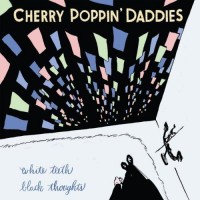 Purchase Cherry Poppin' Daddies - White Teeth, Black Thoughts