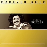 Purchase Freddie Fender - Forever Gold