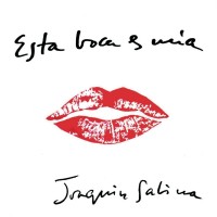 Purchase Joaquin Sabina - Esta Boca Es Mia