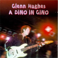 Purchase Glenn Hughes - A Dino In Gino (Live) CD1