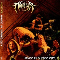 Purchase Martyr - Havoc In Quebec City
