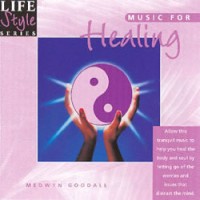 Purchase Medwyn Goodall - Lifestyle Series Vol. 3 - Music For Healing