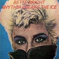 Purchase Bette Bright - Rhythm Breaks The Ice (Vinyl)