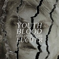 Purchase As Elephants Are - Youth Blood & Lucifer (CDS)