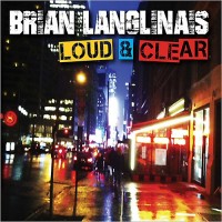 Purchase Brian Langlinais - Loud & Clear