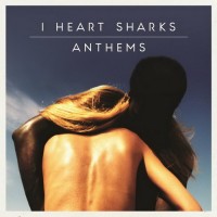 Purchase I Heart Sharks - Anthems