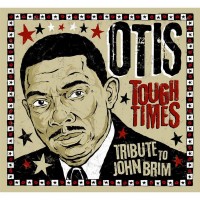 Purchase Otis - Tough Times: Tribute To John Brim