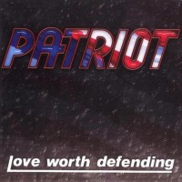 Purchase Patriot - Love Worth Defending (Remastered 2009)