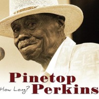 Purchase Pinetop Perkins - How Long